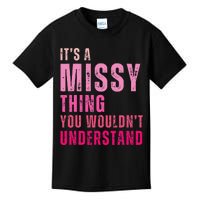 ItS A Missy Thing You WouldnT Understand Missy Kids T-Shirt