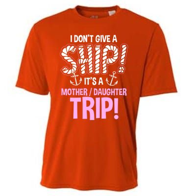 Its A Mother Daughter Trip Cruise Ship Wear Gift Cooling Performance Crew T-Shirt