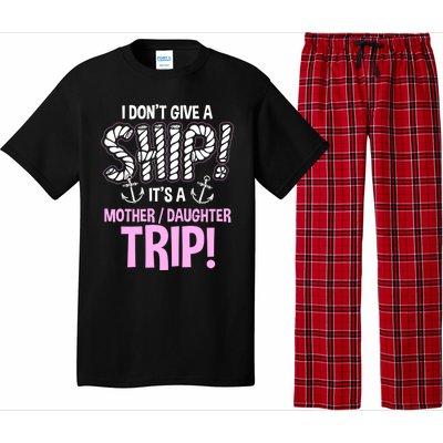 Its A Mother Daughter Trip Cruise Ship Wear Gift Pajama Set