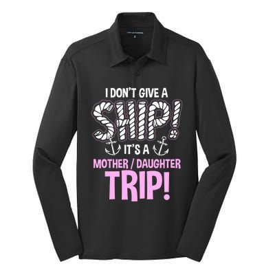 Its A Mother Daughter Trip Cruise Ship Wear Gift Silk Touch Performance Long Sleeve Polo