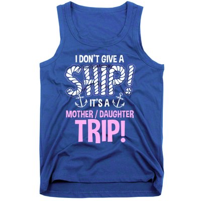 Its A Mother Daughter Trip Cruise Ship Wear Gift Tank Top