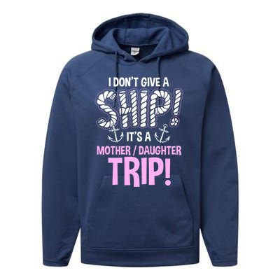 Its A Mother Daughter Trip Cruise Ship Wear Gift Performance Fleece Hoodie