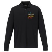 Its About Madam Time Kamala Harris 2024 President Women Gift Performance Long Sleeve Polo