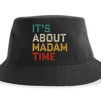 Its About Madam Time Kamala Harris 2024 President Women Gift Sustainable Bucket Hat