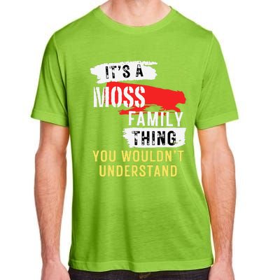 ItS A Moss Family Thing Funny Adult ChromaSoft Performance T-Shirt