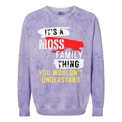 ItS A Moss Family Thing Funny Colorblast Crewneck Sweatshirt