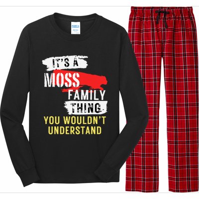 ItS A Moss Family Thing Funny Long Sleeve Pajama Set