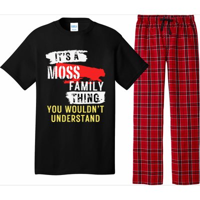 ItS A Moss Family Thing Funny Pajama Set