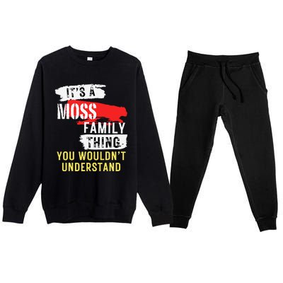 ItS A Moss Family Thing Funny Premium Crewneck Sweatsuit Set