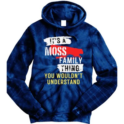 ItS A Moss Family Thing Funny Tie Dye Hoodie