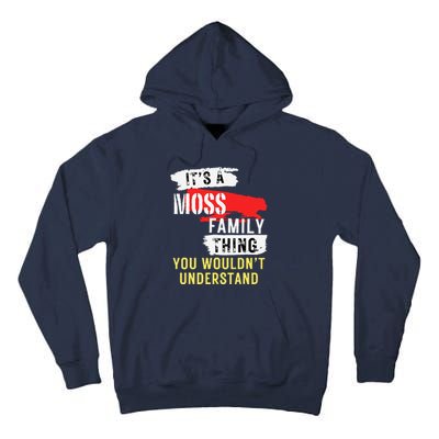 ItS A Moss Family Thing Funny Tall Hoodie