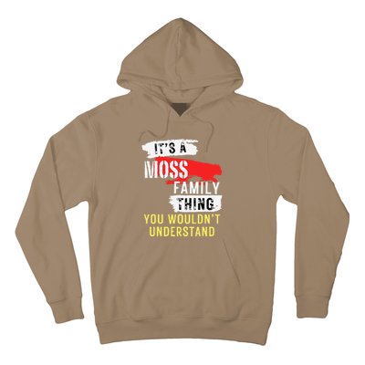 ItS A Moss Family Thing Funny Hoodie