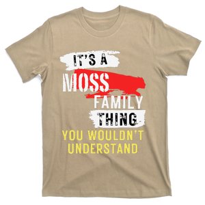 ItS A Moss Family Thing Funny T-Shirt