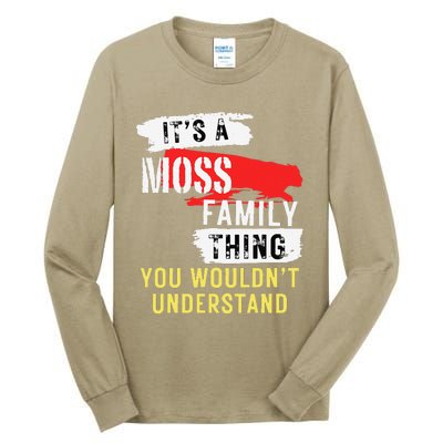 ItS A Moss Family Thing Funny Tall Long Sleeve T-Shirt