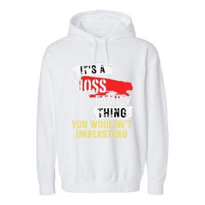 ItS A Moss Family Thing Funny Garment-Dyed Fleece Hoodie