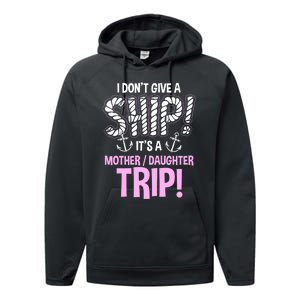 ItS A Mother Daughter Trip Cruise Ship Wear Performance Fleece Hoodie