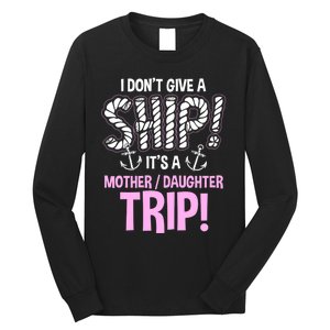 ItS A Mother Daughter Trip Cruise Ship Wear Long Sleeve Shirt