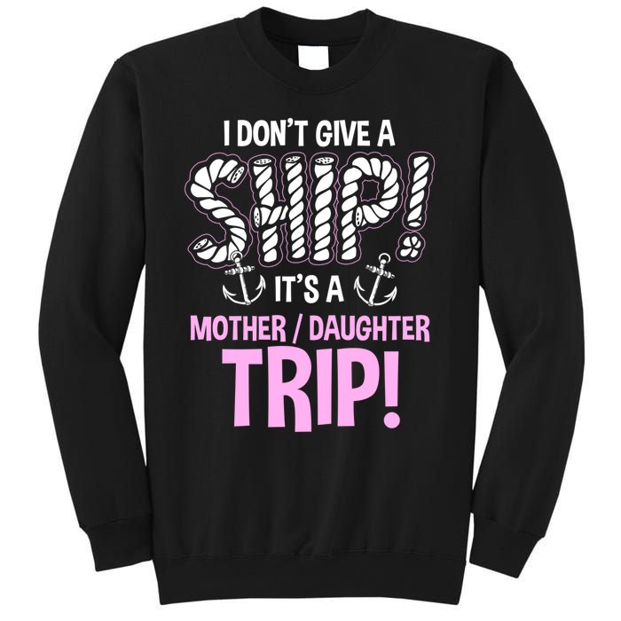 ItS A Mother Daughter Trip Cruise Ship Wear Sweatshirt