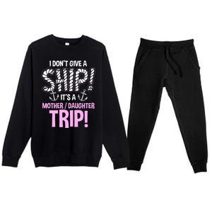 ItS A Mother Daughter Trip Cruise Ship Wear Premium Crewneck Sweatsuit Set