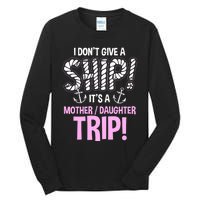 ItS A Mother Daughter Trip Cruise Ship Wear Tall Long Sleeve T-Shirt