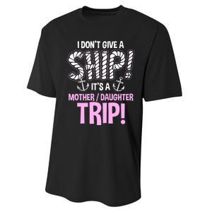 ItS A Mother Daughter Trip Cruise Ship Wear Performance Sprint T-Shirt