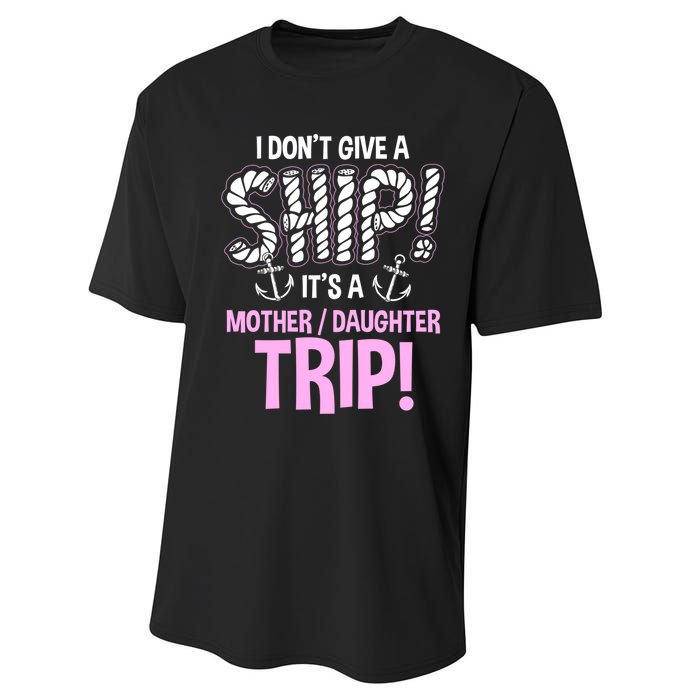 ItS A Mother Daughter Trip Cruise Ship Wear Performance Sprint T-Shirt