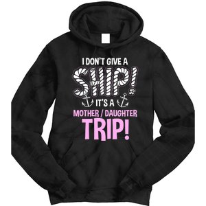 ItS A Mother Daughter Trip Cruise Ship Wear Tie Dye Hoodie