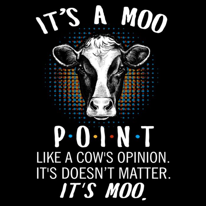 Its A Moo P O I N T Like A Cows Opinion Its Doesnt Funny Gift Flat Bill Trucker Hat