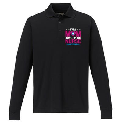 IM A Mom And A Nurse Practitioner Funny Np Nurse Mom Gift Performance Long Sleeve Polo