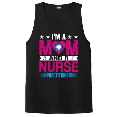 IM A Mom And A Nurse Practitioner Funny Np Nurse Mom Gift PosiCharge Competitor Tank