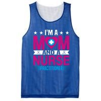 IM A Mom And A Nurse Practitioner Funny Np Nurse Mom Gift Mesh Reversible Basketball Jersey Tank