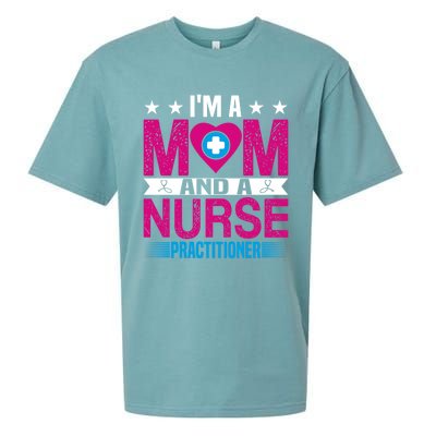 IM A Mom And A Nurse Practitioner Funny Np Nurse Mom Gift Sueded Cloud Jersey T-Shirt