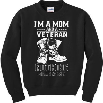 Im A Mom & Veteran Nothing Scares Me Veterans Proud Scare Kids Sweatshirt