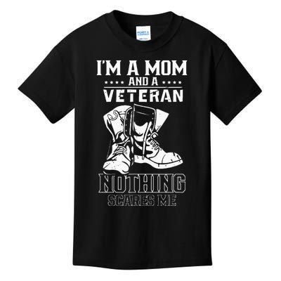 Im A Mom & Veteran Nothing Scares Me Veterans Proud Scare Kids T-Shirt