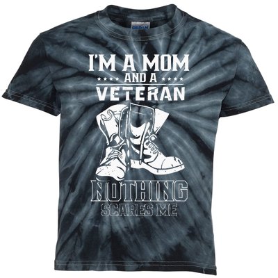 Im A Mom & Veteran Nothing Scares Me Veterans Proud Scare Kids Tie-Dye T-Shirt