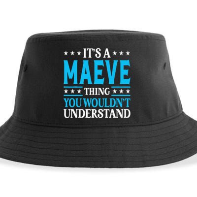 Its A Maeve Thing Wouldnt Understand Girl Name Maeve Sustainable Bucket Hat