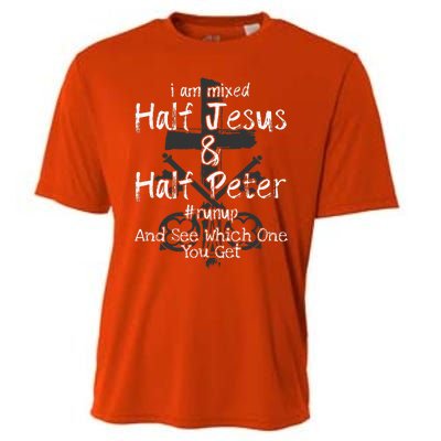 I Am Mixed Half Jesus And Half Peter Christian Runup Gift Cooling Performance Crew T-Shirt