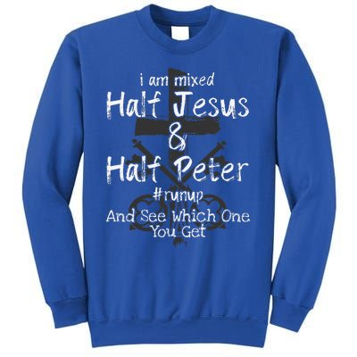 I Am Mixed Half Jesus And Half Peter Christian Runup Gift Sweatshirt