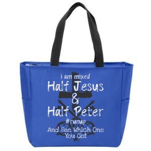 I Am Mixed Half Jesus And Half Peter Christian Runup Gift Zip Tote Bag