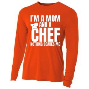 Im A Mom And A Chef Nothing Scares Me Kitchen Culinary Cook Gift Cooling Performance Long Sleeve Crew