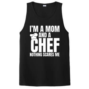 Im A Mom And A Chef Nothing Scares Me Kitchen Culinary Cook Gift PosiCharge Competitor Tank