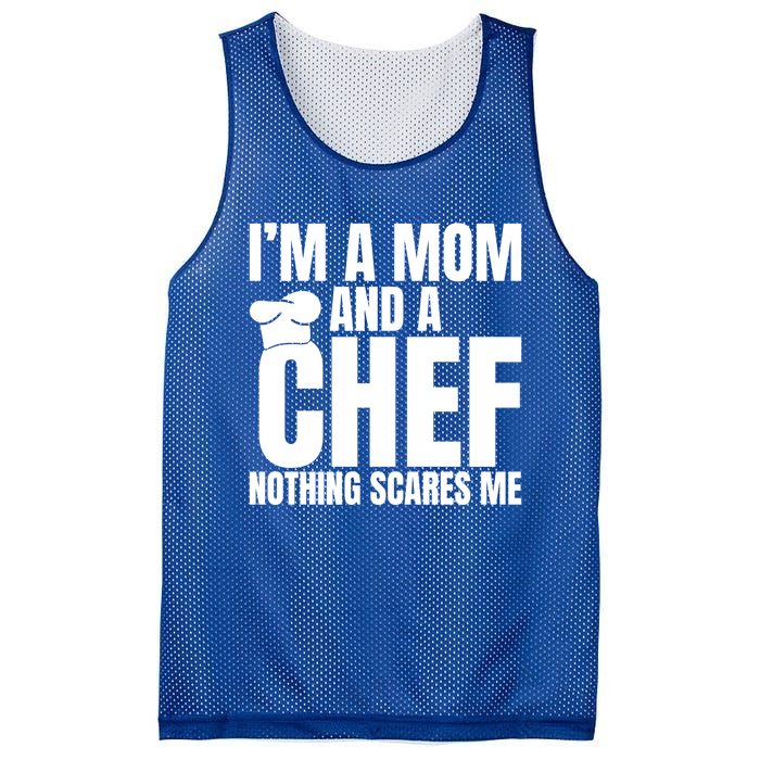 Im A Mom And A Chef Nothing Scares Me Kitchen Culinary Cook Gift Mesh Reversible Basketball Jersey Tank