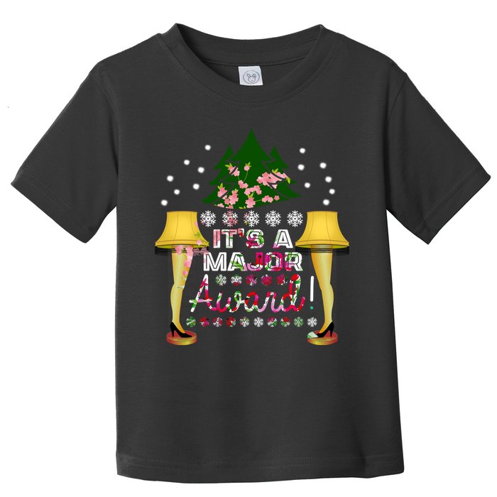 It's A Major Award Funny Christmas Fragile Lamp Leg Toddler T-Shirt
