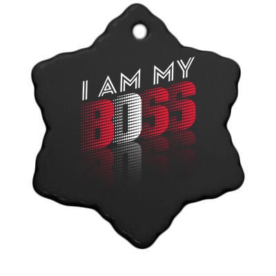 I Am My Boss I Am My Boss Selfgiftemployed And Entrepreneur Cool Gift Ceramic Star Ornament