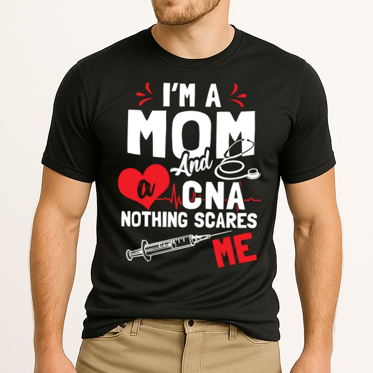 Im A Mom Nurse And A Cna Nothing Scares Me Nurses Mother Gift Cooling Performance Crew T-Shirt