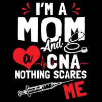 Im A Mom Nurse And A Cna Nothing Scares Me Nurses Mother Gift Bucket Hat