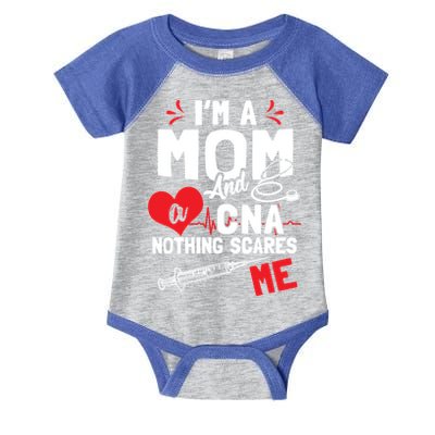 Im A Mom Nurse And A Cna Nothing Scares Me Nurses Mother Gift Infant Baby Jersey Bodysuit