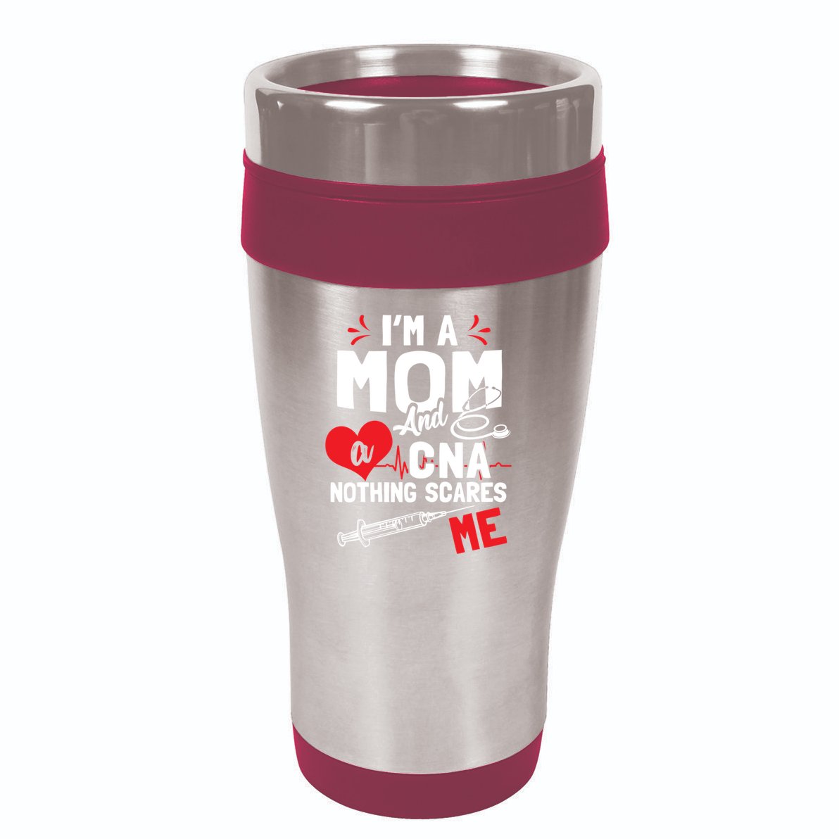 Im A Mom Nurse And A Cna Nothing Scares Me Nurses Mother Gift 16oz Travel Tumbler