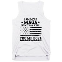 I Am More Maga Now Than Ever Trump 2024 You Missed Trump Tank Top