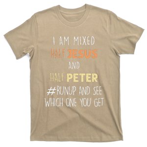 I Am Mixed Half Jesus And Half Peter Funny Christian T-Shirt